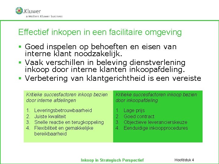 Effectief inkopen in een facilitaire omgeving § Goed inspelen op behoeften en eisen van