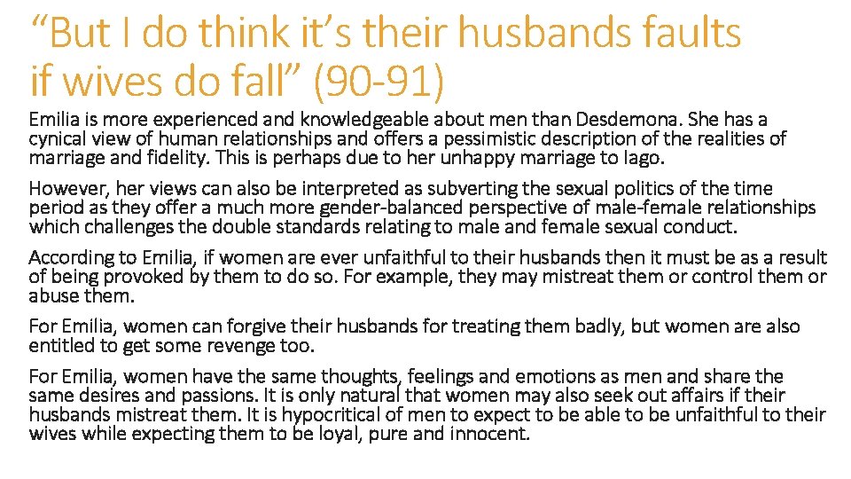 “But I do think it’s their husbands faults if wives do fall” (90 -91)