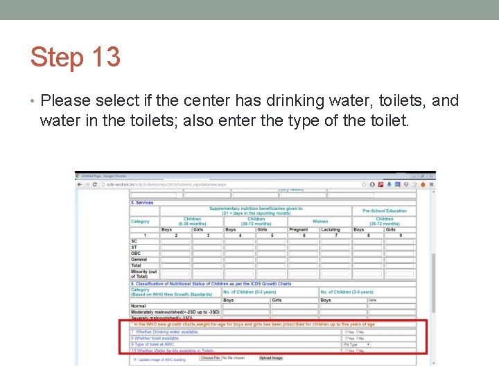 Step 13 • Please select if the center has drinking water, toilets, and water