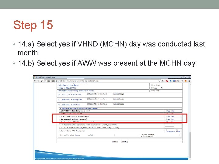 Step 15 • 14. a) Select yes if VHND (MCHN) day was conducted last