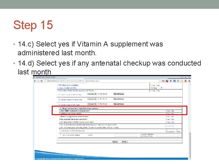 Step 15 • 14. c) Select yes if Vitamin A supplement was administered last