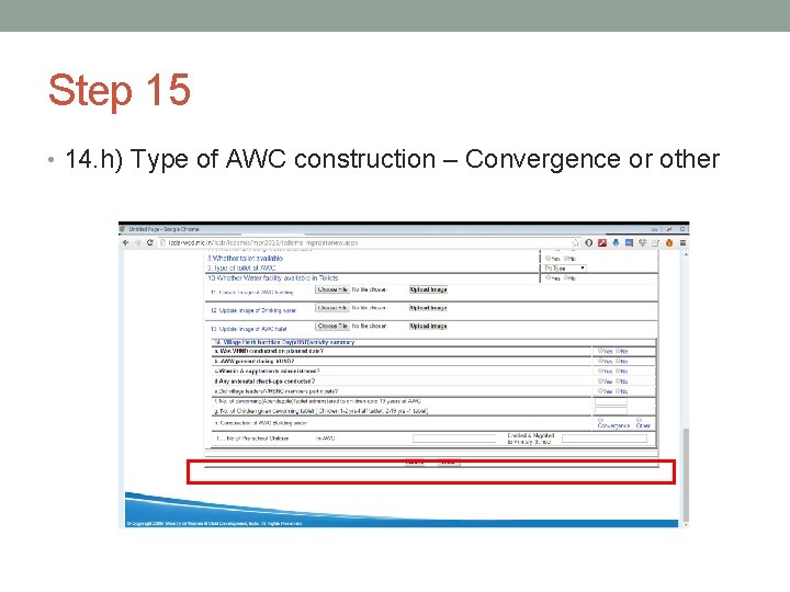 Step 15 • 14. h) Type of AWC construction – Convergence or other 