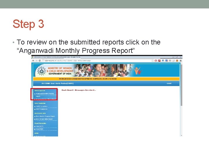 Step 3 • To review on the submitted reports click on the “Anganwadi Monthly
