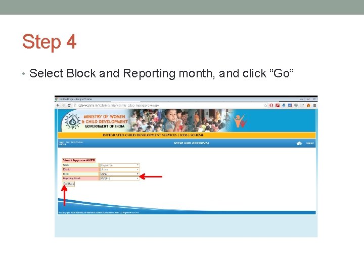 Step 4 • Select Block and Reporting month, and click “Go” 