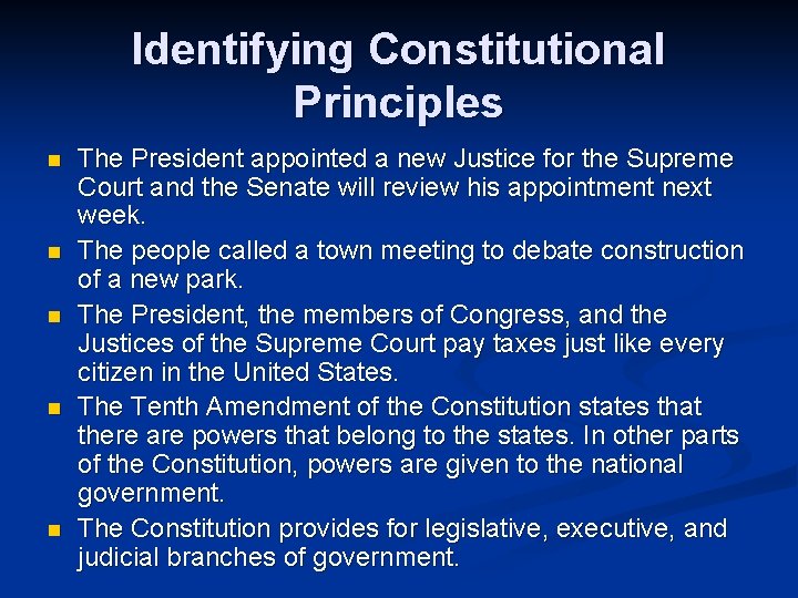 Identifying Constitutional Principles n n n The President appointed a new Justice for the Identifying Constitutional Principles n n n The President appointed a new Justice for the