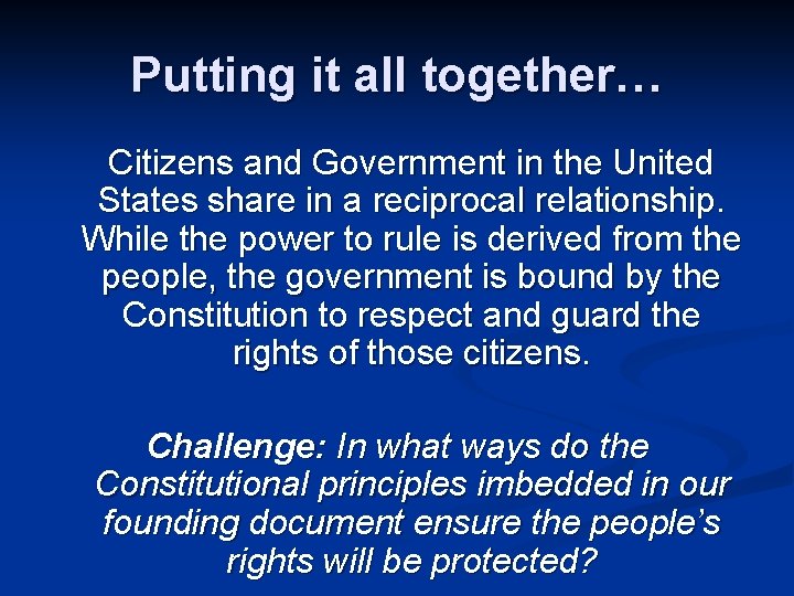 Putting it all together… Citizens and Government in the United States share in a Putting it all together… Citizens and Government in the United States share in a