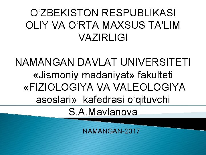 O‘ZBEKISTON RESPUBLIKASI OLIY VA O‘RTA MAXSUS TA'LIM VAZIRLIGI NAMANGAN DAVLAT UNIVERSITETI «Jismoniy madaniyat» fakulteti