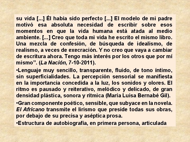 su vida [. . . ] Él había sido perfecto [. . . ]