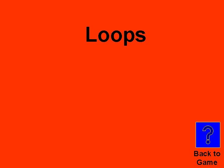 Loops Back to Game 