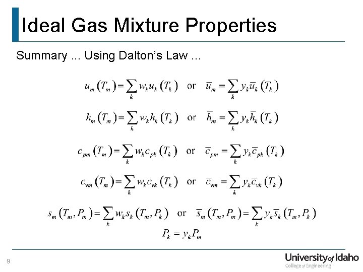 Ideal Gas Mixture Properties Summary. . . Using Dalton’s Law. . . 9 