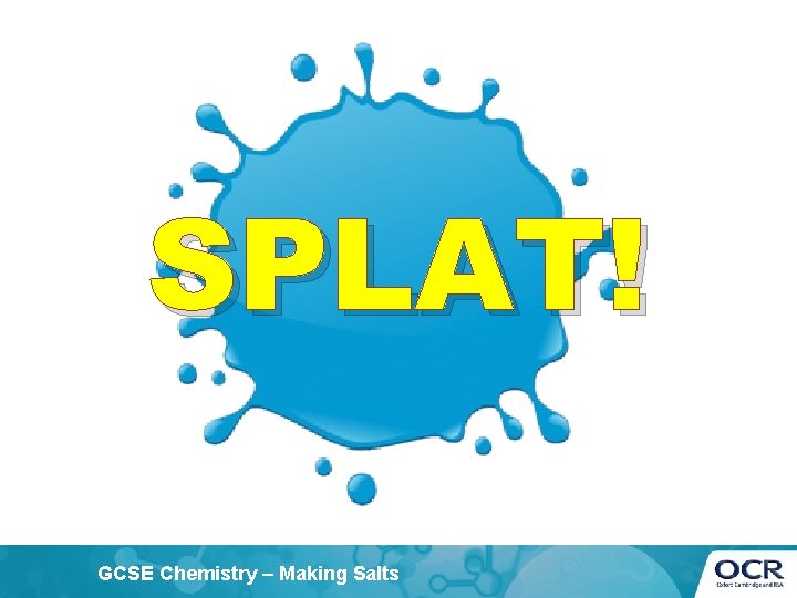 SPLAT! GCSE Chemistry – Making Salts 