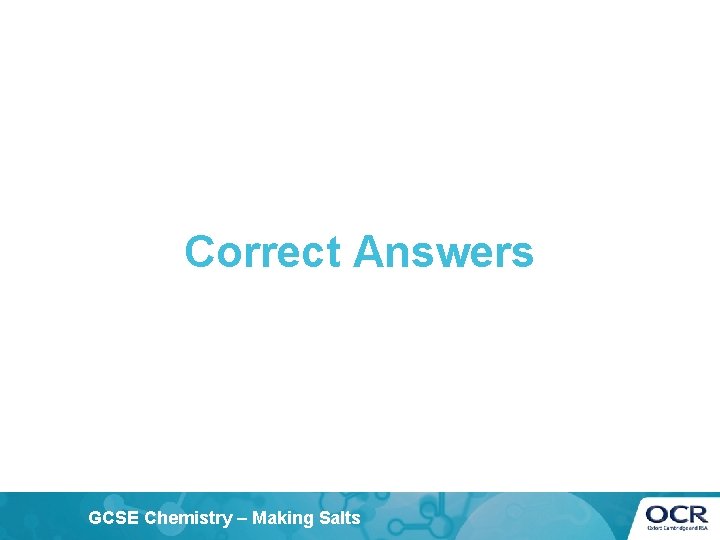 Correct Answers GCSE Chemistry – Making Salts 