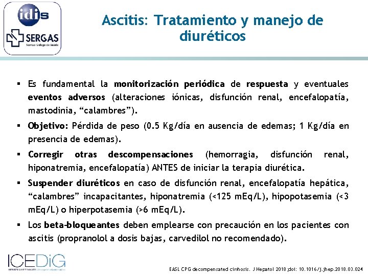 Ascitis: Tratamiento y manejo de diuréticos § Es fundamental la monitorización periódica de respuesta