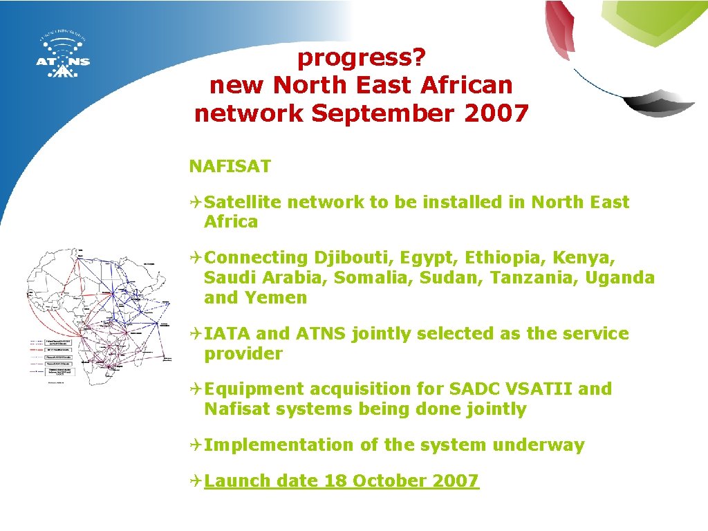 progress? new North East African network September 2007 NAFISAT Q Satellite network to be