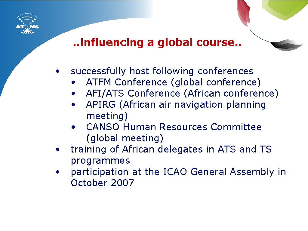 . . influencing a global course. . • • • successfully host following conferences