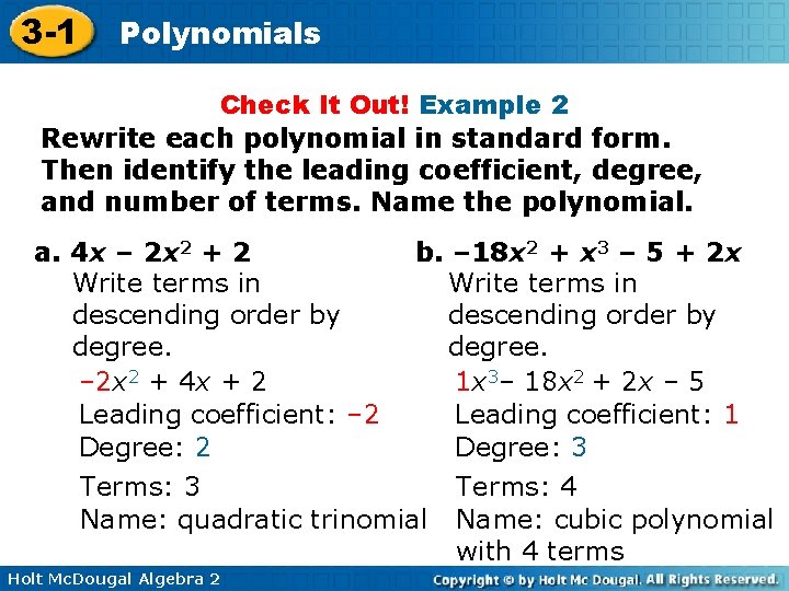 3 -1 Polynomials Check It Out! Example 2 Rewrite each polynomial in standard form.