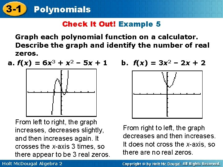 3 -1 Polynomials Check It Out! Example 5 Graph each polynomial function on a