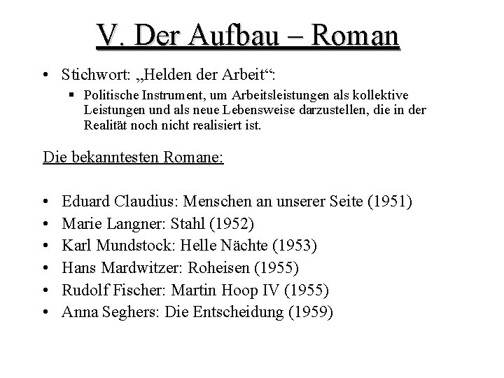 V. Der Aufbau – Roman • Stichwort: „Helden der Arbeit“: § Politische Instrument, um