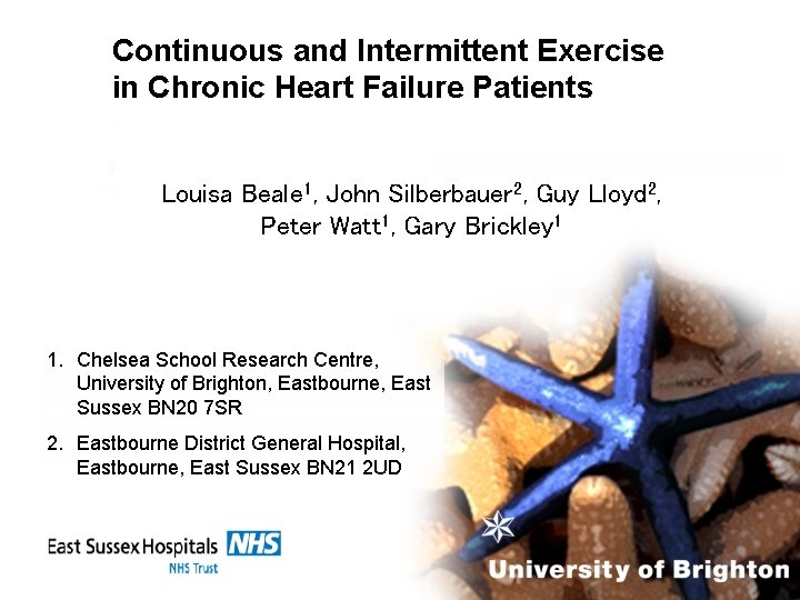 Continuous and Intermittent Exercise in Chronic Heart Failure Patients Louisa Beale 1, John Silberbauer