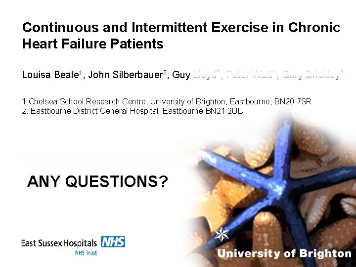 Continuous and Intermittent Exercise in Chronic Heart Failure Patients Louisa Beale 1, John Silberbauer