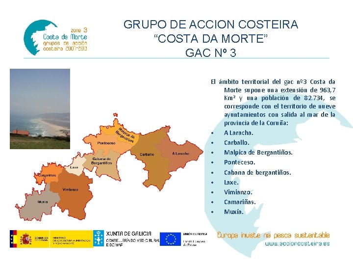 GRUPO DE ACCION COSTEIRA “COSTA DA MORTE” GAC Nº 3 El ámbito territorial del