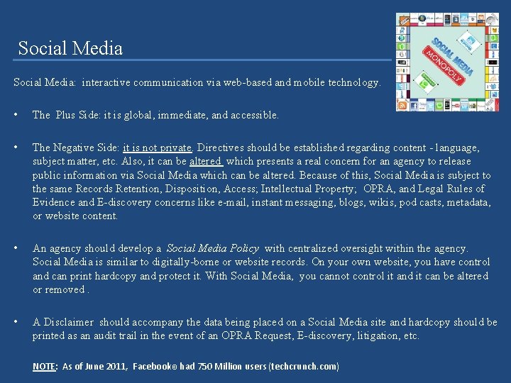 Social Media: interactive communication via web-based and mobile technology. • The Plus Side: it