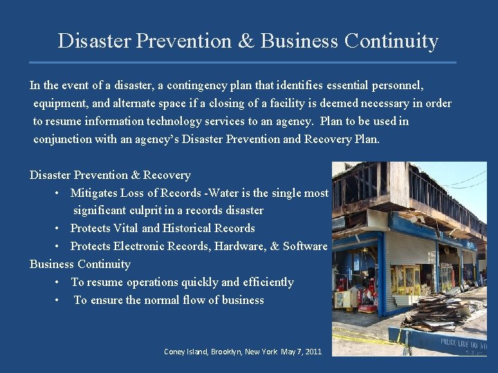 Disaster Prevention & Business Continuity In the event of a disaster, a contingency plan