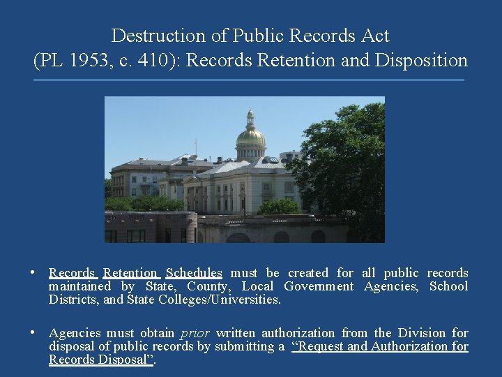 Destruction of Public Records Act (PL 1953, c. 410): Records Retention and Disposition •