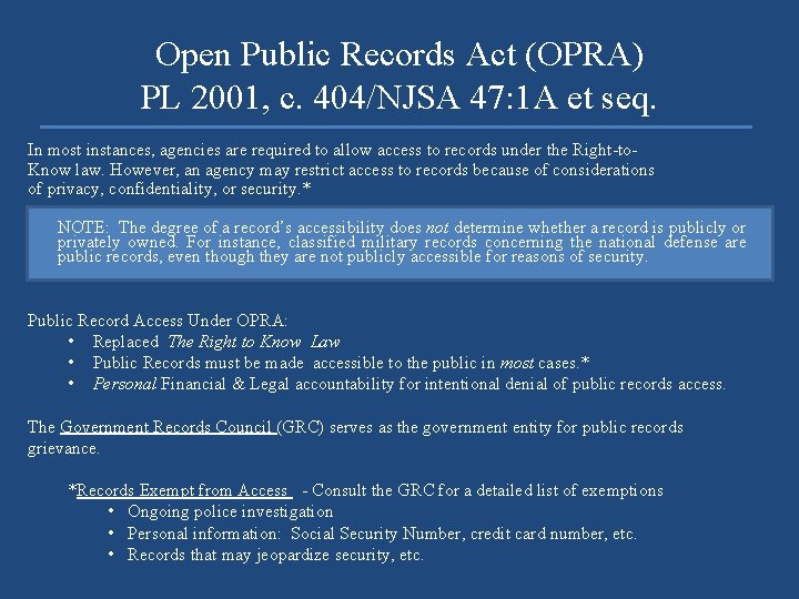 Open Public Records Act (OPRA) PL 2001, c. 404/NJSA 47: 1 A et seq.