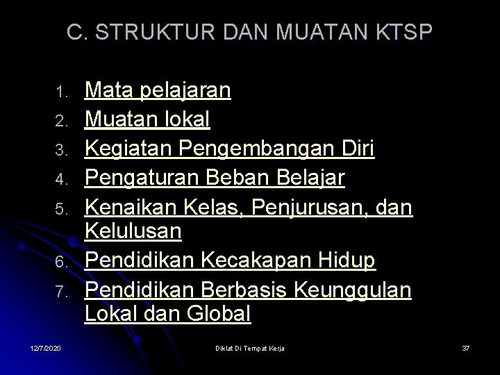 C. STRUKTUR DAN MUATAN KTSP 1. 2. 3. 4. 5. 6. 7. 12/7/2020 Mata