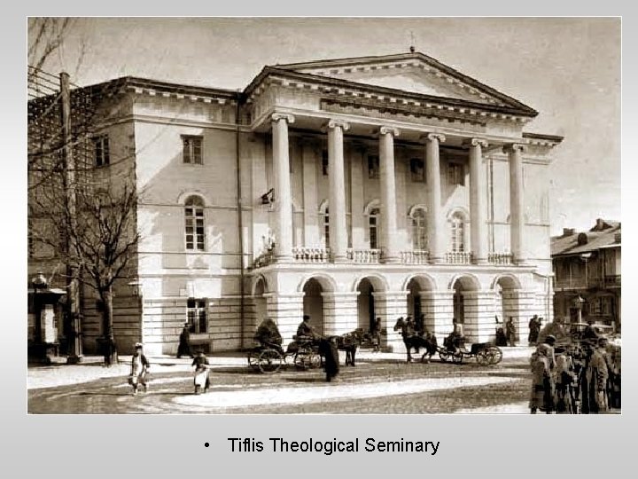  • Tiflis Theological Seminary 
