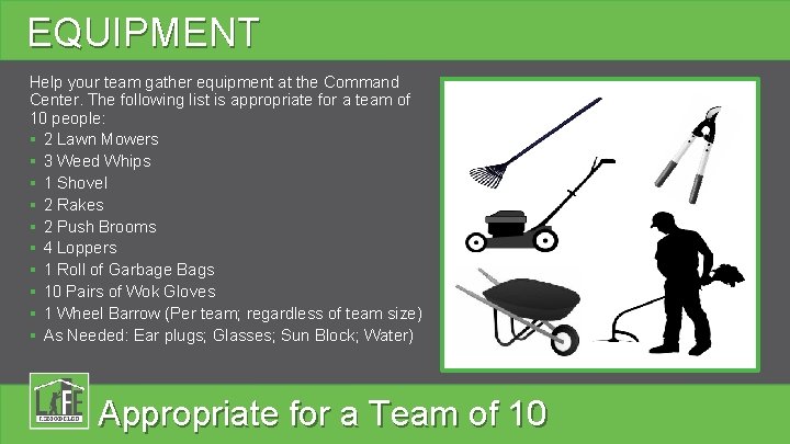 EQUIPMENT Help your team gather equipment at the Command Center. The following list is