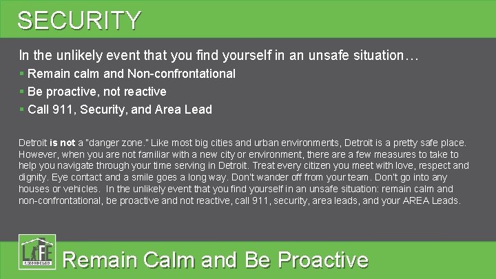 SECURITY In the unlikely event that you find yourself in an unsafe situation… §