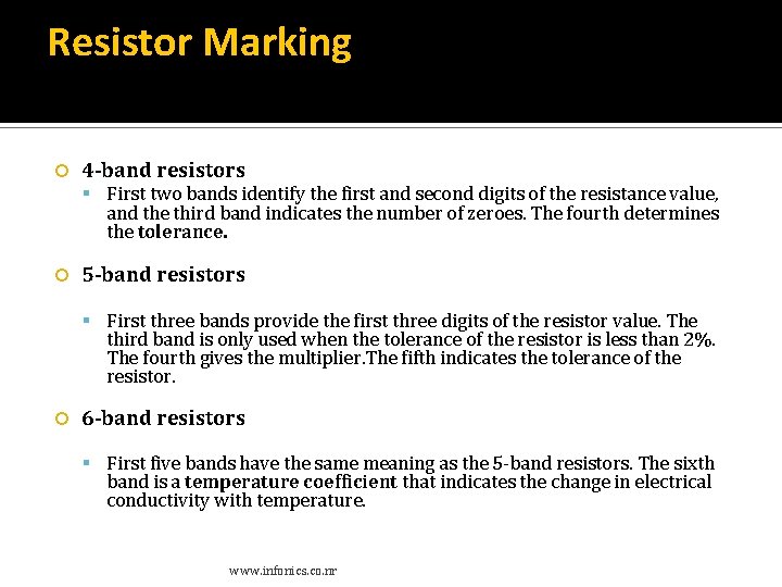 Resistor Marking 4 -band resistors First two bands identify the first and second digits Resistor Marking 4 -band resistors First two bands identify the first and second digits