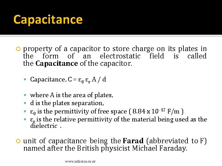 Capacitance property of a capacitor to store charge on its plates in the form Capacitance property of a capacitor to store charge on its plates in the form