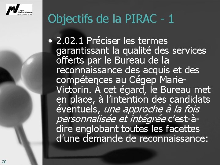 Objectifs de la PIRAC - 1 • 2. 02. 1 Préciser les termes garantissant