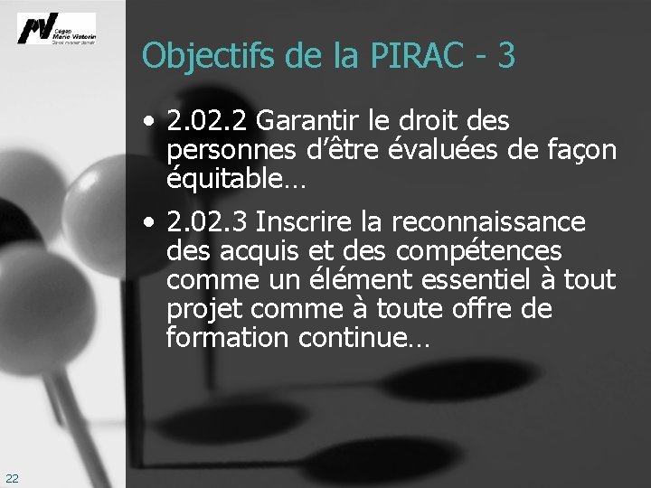 Objectifs de la PIRAC - 3 • 2. 02. 2 Garantir le droit des