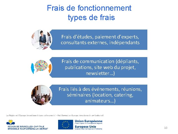 Frais de fonctionnement types de frais Frais d’études, paiement d’experts, consultants externes, indépendants Frais