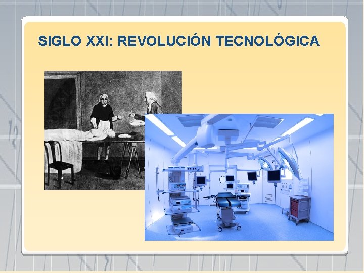 SIGLO XXI: REVOLUCIÓN TECNOLÓGICA 