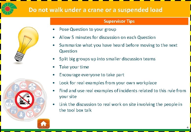 Do not walk under a crane or a suspended load Supervisor Tips • Pose
