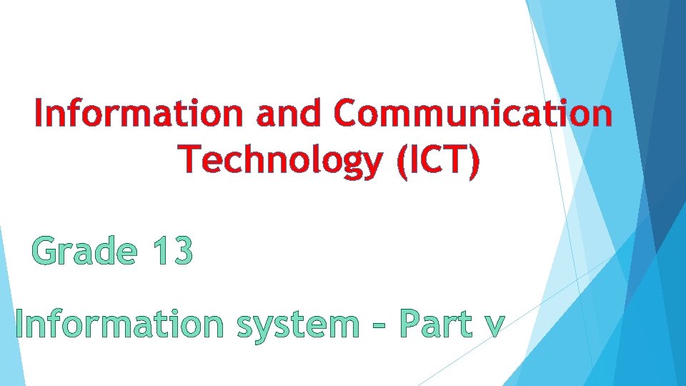 Information and Communication Technology (ICT) 