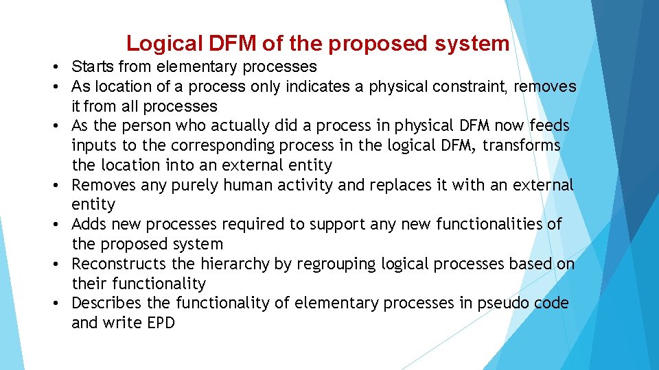 Logical DFM of the proposed system • Starts from elementary processes • As location