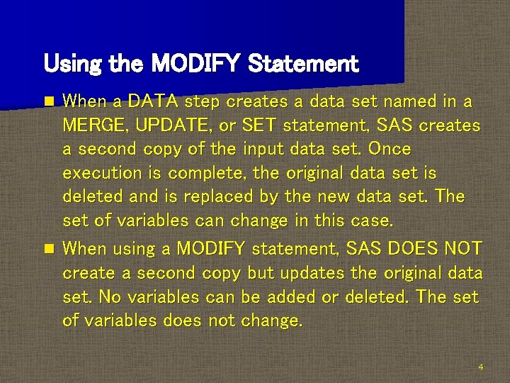 Using the MODIFY Statement When a DATA step creates a data set named in