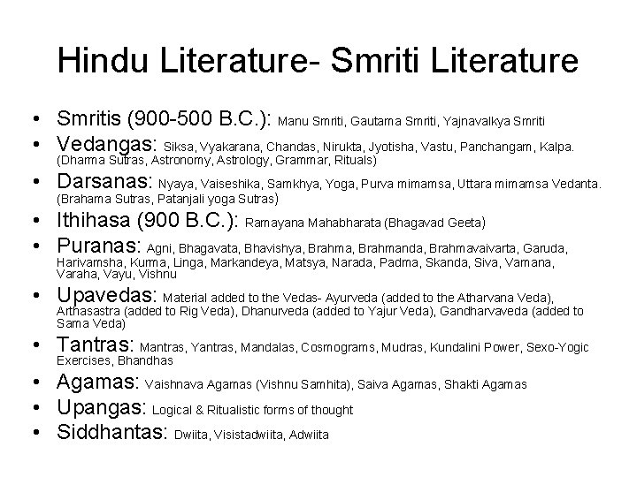 Hindu Literature- Smriti Literature • Smritis (900 -500 B. C. ): Manu Smriti, Gautama