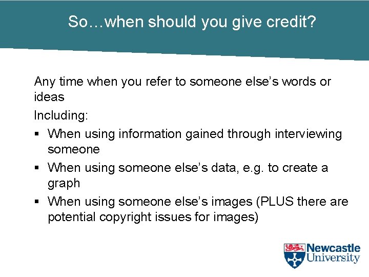 So…when should you give credit? Any time when you refer to someone else’s words