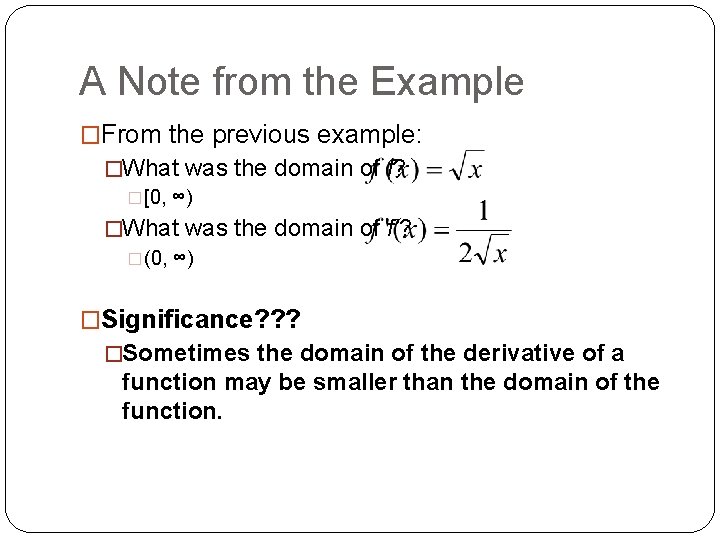 A Note from the Example �From the previous example: �What was the domain of