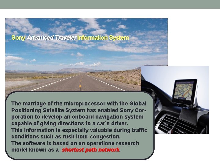 Sony Advanced Traveler Information System The marriage of the microprocessor with the Global Positioning Sony Advanced Traveler Information System The marriage of the microprocessor with the Global Positioning