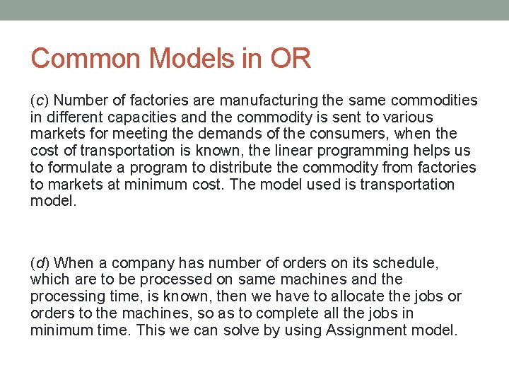 Common Models in OR (c) Number of factories are manufacturing the same commodities in Common Models in OR (c) Number of factories are manufacturing the same commodities in