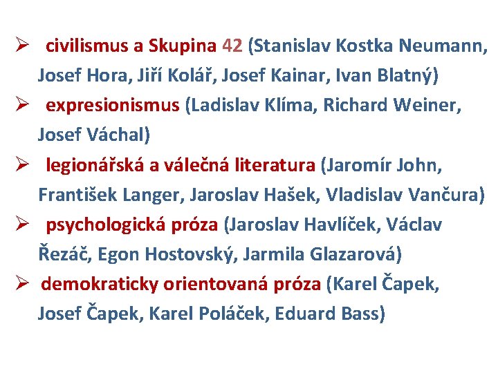 Ø civilismus a Skupina 42 (Stanislav Kostka Neumann, Josef Hora, Jiří Kolář, Josef Kainar,