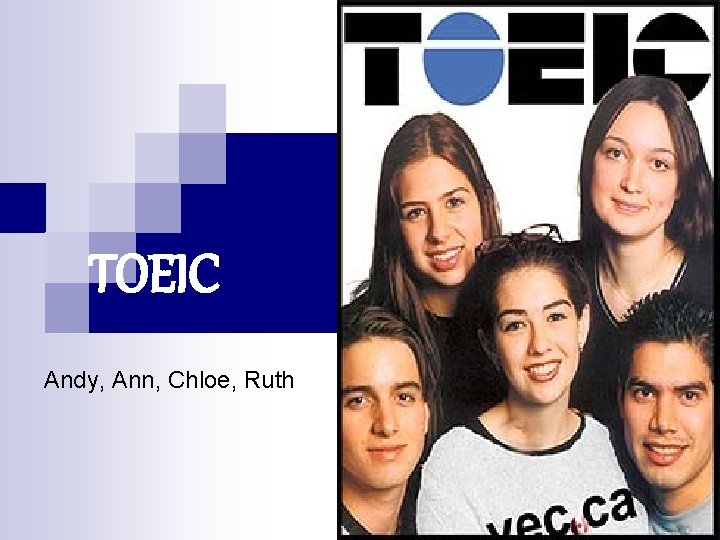 TOEIC Andy, Ann, Chloe, Ruth 